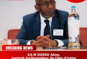Coopération Sino-Ivoirienne : S.E.M. Abou Dosso nommé Ambassadeur de la Côte d’Ivoire en Chine, un tournant diplomatique