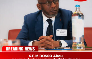 Coopération Sino-Ivoirienne : S.E.M. Abou Dosso nommé Ambassadeur de la Côte d’Ivoire en Chine, un tournant diplomatique